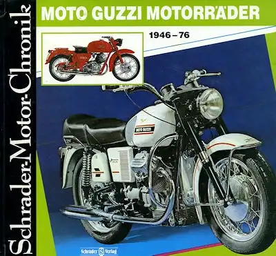 Schrader Motor Chronik Moto Guzzi 1946-1976