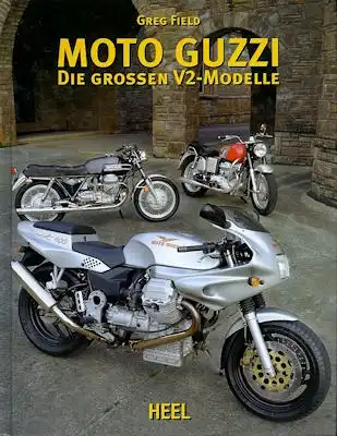 Greg Field Moto Guzzi Die großen V-Modelle 1999
