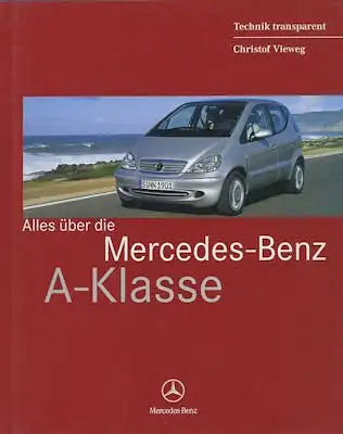 Christof Vieweg Alles über die Mercedes-Benz A-Klasse 1998