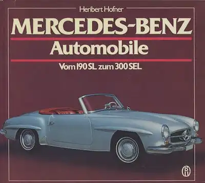 Heribert Hofner Mercedes-Benz Automobile Bd. 4 1981