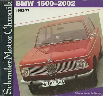 Schrader Motor Chronik BMW 1500-2002 1962-1977 von 1988