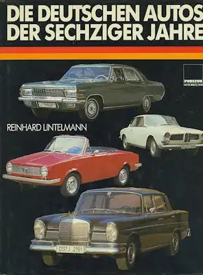 Reinhard Lintelmann Die deutschen Autos der Sechziger Jahre 1987