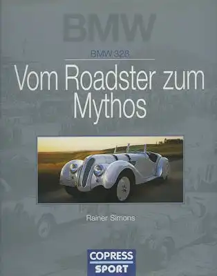Rainer Simons BMW 328 Vom Roadster zum Mythos 1996
