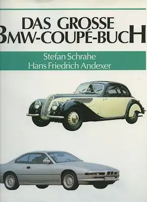 Schrahe / Andxer Das grosse BMW Coupé Buch 1999