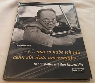 Ulf Geyersbach ...und so habe ich mir denn ein Auto angeschafft 2006