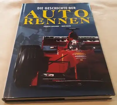 Guzzardi / Rizzo Die Geschichte der Auto-Rennen 1999