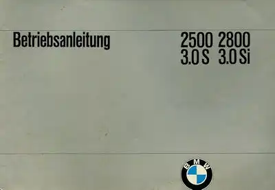 BMW 2500 2800 3.0S 3.0Si Bedienungsanleitung 10.1973