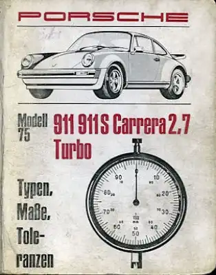 Porsche 911 S Carrera 2,7 Turbo Typen, Maße, Toleranzen 1975