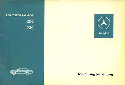 Mercedes-Benz 200 230 Bedienungsanleitung 6.1973