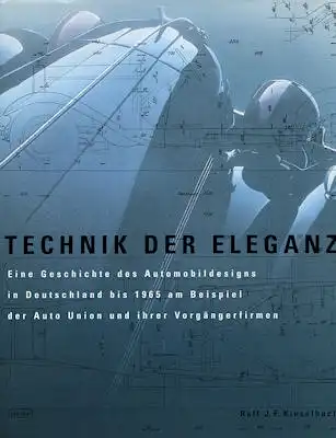 Ralf Kieselbach Technik der Eleganz (Automobildesign) 1999