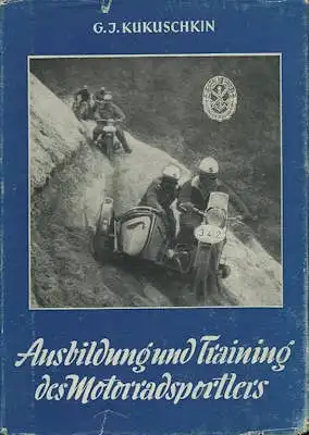 G. J. Kukuschkin Ausbildung und Training des Motorradportlers 1954