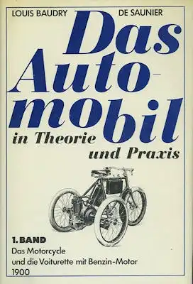 L. Baudry de Saunier Das Automobil in Theorie und Praxis Band 1+2 1900 Reprint