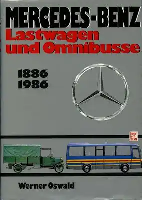 Oswald Mercedes-Benz Lkw und Omnisbusse 1886-1986