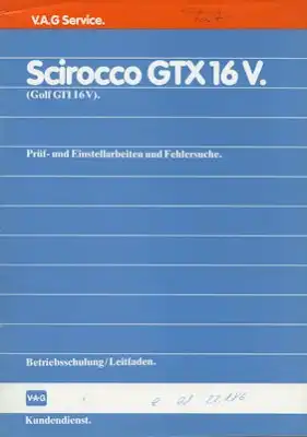 VW Scirocco 2 GTX 16 V Reparaturanleitung 7.1985