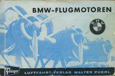 Luftfahrt-Verlag Walter Zuerl BMW Flugmotoren 1965