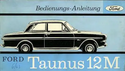 Ford Taunus 12 M Bedienungsanleitung 6.1963