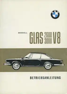 BMW Glas 2600 3000 V 8 Bedienungsanleitung 1967/68