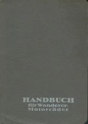 Wanderer Motorräder 2,5 4,5 + 5,4 PS Bedienungsanleitung 7.1926