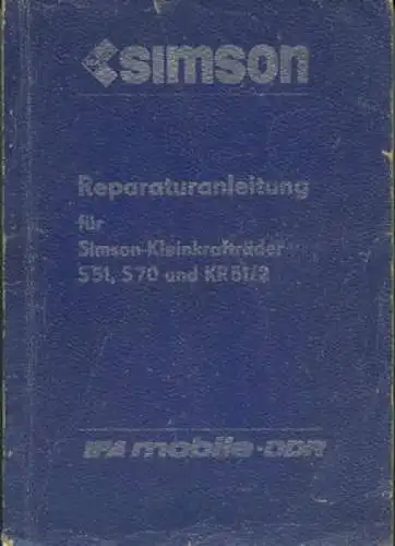 Simson Reparaturanleitung S 51, S 70 und KR 51/2 1985