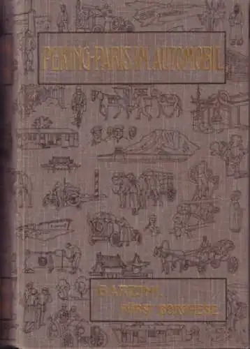 Barzini / Fürst Borchese Peking - Paris im Automobil 1908