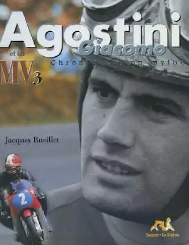 Jacques Busillet Giacomo Agostini et les MV 3 1998