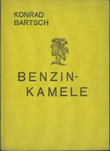 Konrad Bartsch Benzin-Kamele 1931