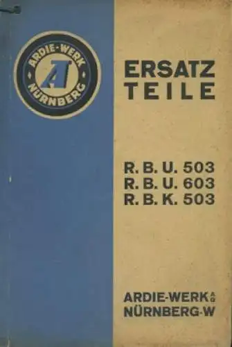 Ardie RBU 503 603 und RBK 503 Ersatzteilliste ca. 1934