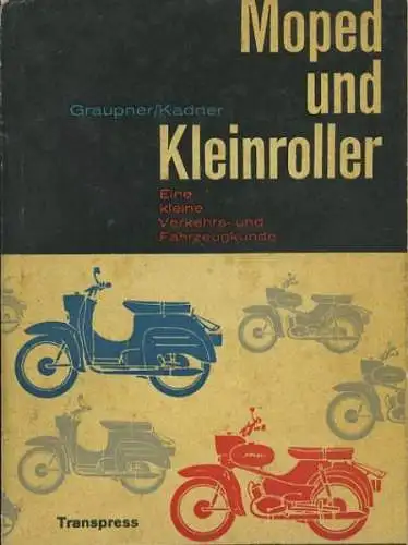 Graupner / Kadner Moped und Kleinroller 1965