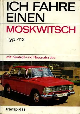 Ich fahre einen Moskwitsch 412 1974