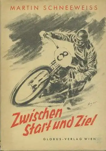 Martin Schneeweiss Zwischen Start und Ziel 1948