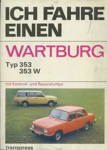 Horst Ihling Ich fahre einen Wartburg 353 353W 1984