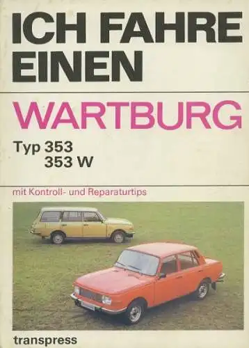 Horst Ihling Ich fahre einen Wartburg 353 353W 1984