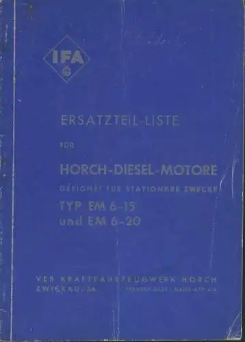 IFA Horch Diesel Motor EM 6-15 / 6-20 Ersatzteilliste 1953