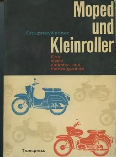 Graupner / Kadner Moped und Kleinroller 1967