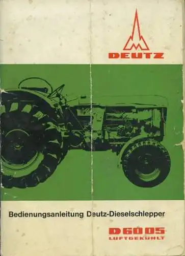 Deutz D 6005 Schlepper Bedienungsanleitung 12.1966