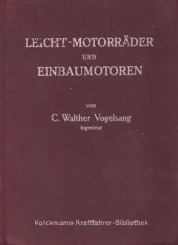 Volckmanns Kraftfahrer Biblothek Bd. 8 Leicht-Motorräder und Einbaumotore 1926