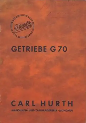 Hurth Getriebe G 70 Bedienungsanleitung und Ersatzteilliste 8.1954