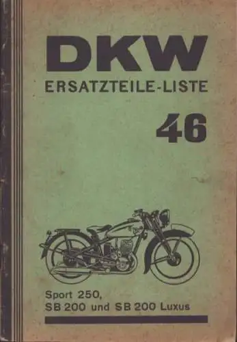 DKW SB 250, 200 und 200 Luxus Ersatzteilliste Nr. 46 9.1936