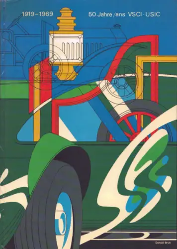 50 Jahre Verband der schweizerischen Carrosserie-Industrie 1919-1969