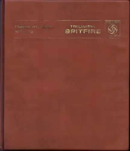 Triumph Spitfire MK 4 Reparaturanleitung 1973