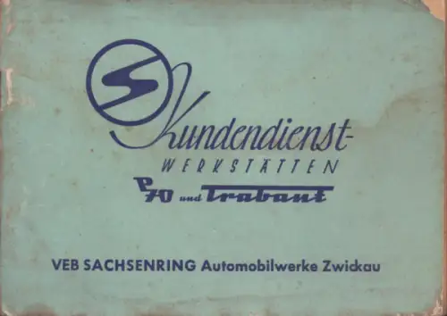 Trabant P 70 und Trabant Kundendienstwerkstätten 1960