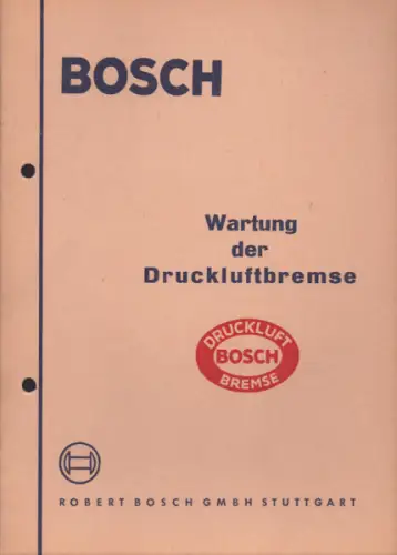 Bosch Broschüre „Wartung der Druckluftbremse“ 6.1954