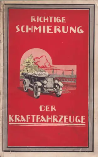 Mobiloel Richtige Schmierung der Kfz 1924