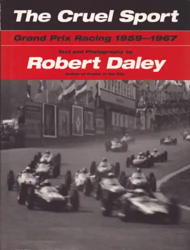 Robert Daley The Cruel Sport Grand Prix Racing 1959-1967 von 2005