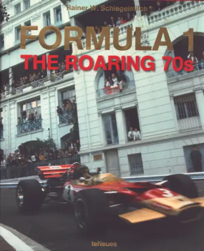 Rainer Schlegelmilch Formula 1 The Roaring 70s 2011