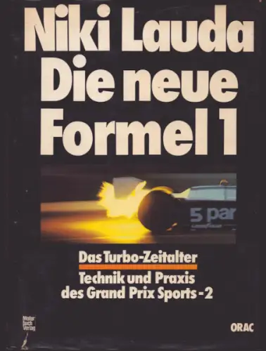 Niki Lauda Die neue Formel 1 1982