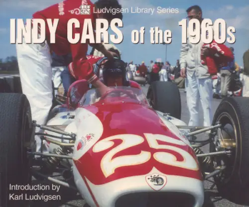 Ludvigsen Library Series Indy Cars of the 1960s 2001