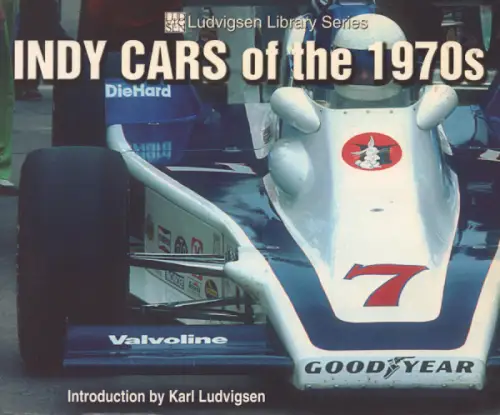 Ludvigsen Library Series Indy Cars of the 1970s 2003