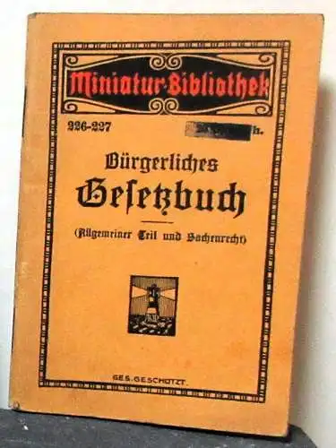 Dr. jur. Hans Brahm: Das Bürgerliche Gesetzbuch (Allgemeiner Teil und Sachenrecht) Miniatur Bibliothek. 