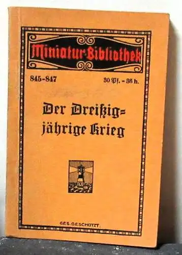 Der Dreißigjährige Krieg  Miniatur Bibliothek. 